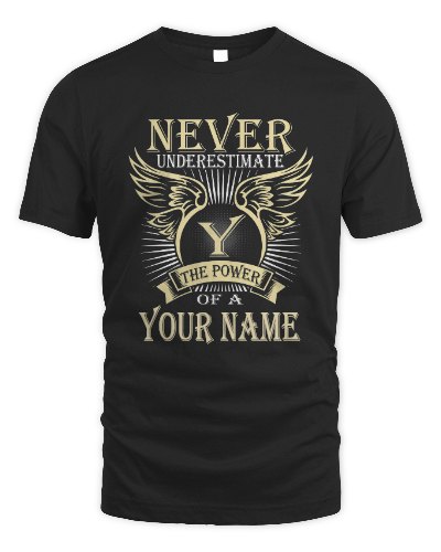 Never Underestimate a  personalized t-shirt